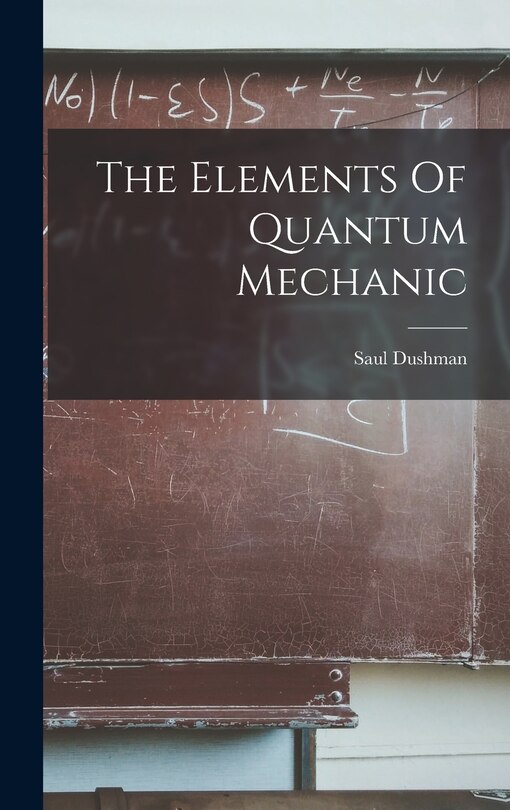 Couverture_The Elements Of Quantum Mechanic