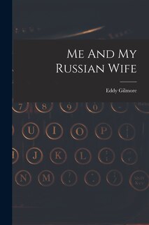 Front cover_Me And My Russian Wife