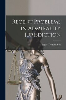 Front cover_Recent Problems in Admirality Jurisdiction