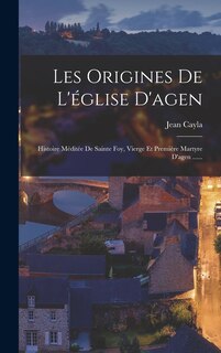 Front cover_Les Origines De L'église D'agen