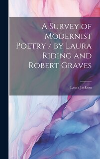 Couverture_A Survey of Modernist Poetry / by Laura Riding and Robert Graves