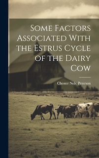 Front cover_Some Factors Associated With the Estrus Cycle of the Dairy Cow