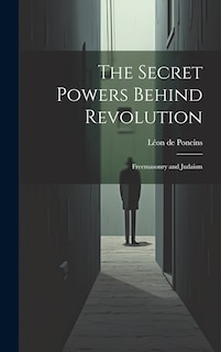 Front cover_The Secret Powers Behind Revolution
