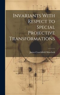 Couverture_Invariants With Respect to Special Projective Transformations