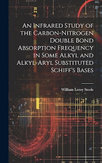 Front cover_An Infrared Study of the Carbon-nitrogen Double Bond Absorption Frequency in Some Alkyl and Alkyl-aryl Substituted Schiff's Bases