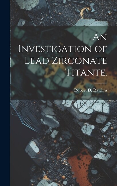 Front cover_An Investigation of Lead Zirconate Titante.