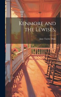 Front cover_Kenmore and the Lewises;