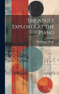 Couverture_The Adult Explorer at the Piano