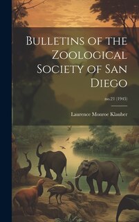 Front cover_Bulletins of the Zoological Society of San Diego; no.21 (1945)