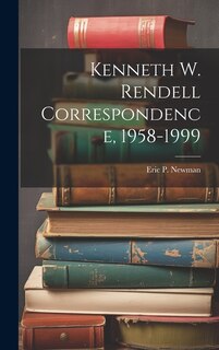 Front cover_Kenneth W. Rendell Correspondence, 1958-1999
