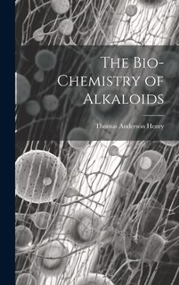 Front cover_The Bio-chemistry of Alkaloids