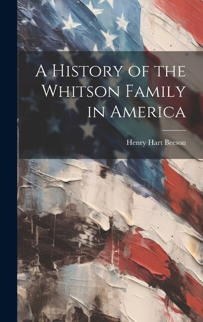 Front cover_A History of the Whitson Family in America