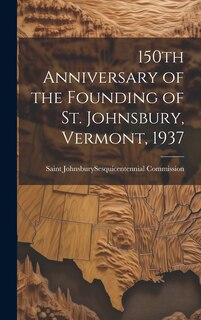 Front cover_150th Anniversary of the Founding of St. Johnsbury, Vermont, 1937