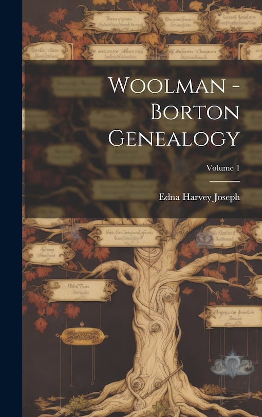 Front cover_Woolman - Borton Genealogy; Volume 1