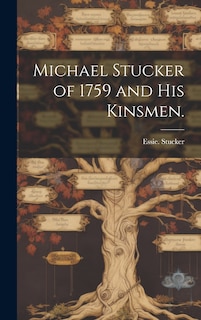 Couverture_Michael Stucker of 1759 and His Kinsmen.