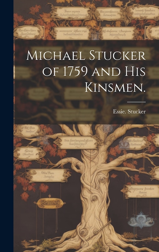 Couverture_Michael Stucker of 1759 and His Kinsmen.