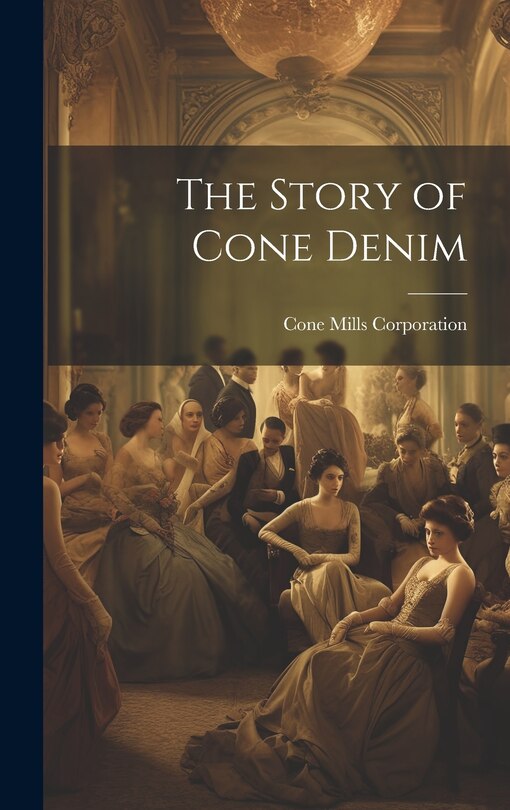 Front cover_The Story of Cone Denim