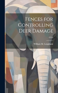 Front cover_Fences for Controlling Deer Damage; C514
