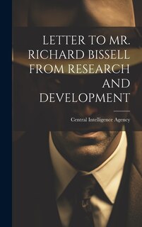Front cover_Letter to Mr. Richard Bissell from Research and Development