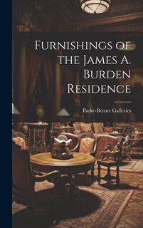 Front cover_Furnishings of the James A. Burden Residence