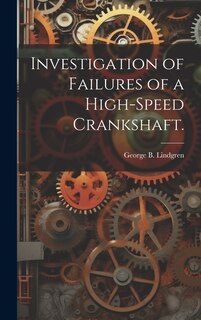 Couverture_Investigation of Failures of a High-speed Crankshaft.
