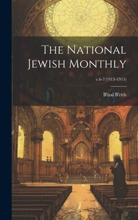 Front cover_The National Jewish Monthly; v.6-7(1913-1915)