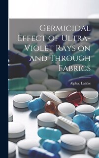 Couverture_Germicidal Effect of Ultra-violet Rays on and Through Fabrics