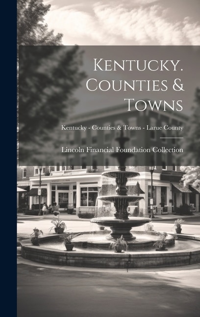 Front cover_Kentucky. Counties & Towns; Kentucky - Counties & Towns - Larue County