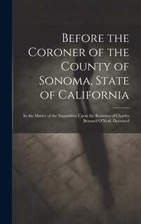 Front cover_Before the Coroner of the County of Sonoma, State of California
