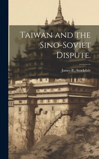 Front cover_Taiwan and the Sino-Soviet Dispute.