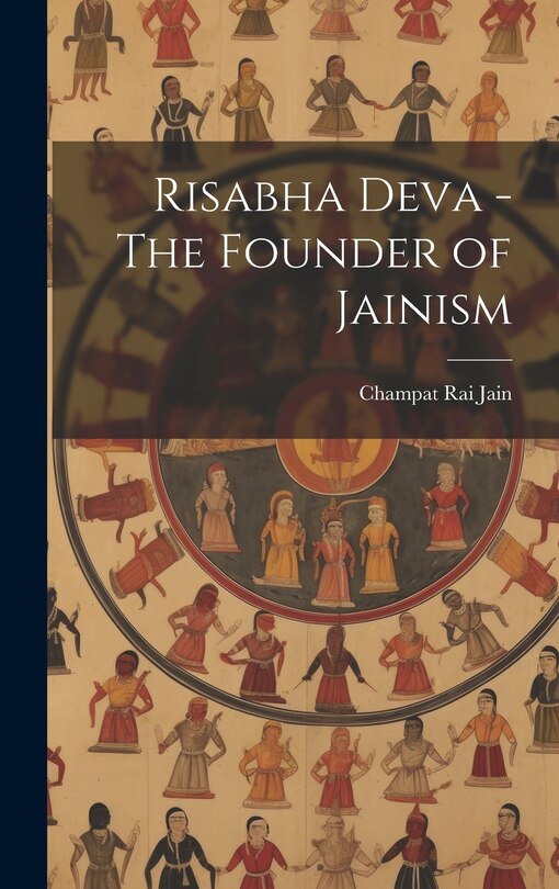 Front cover_Risabha Deva - The Founder of Jainism