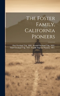 Front cover_The Foster Family, California Pioneers