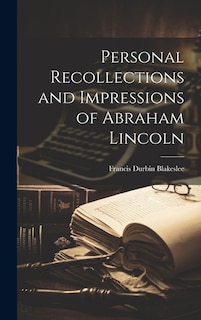 Couverture_Personal Recollections and Impressions of Abraham Lincoln