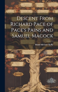 Couverture_Descent From Richard Pace of Pace's Pains and Samuel Macock