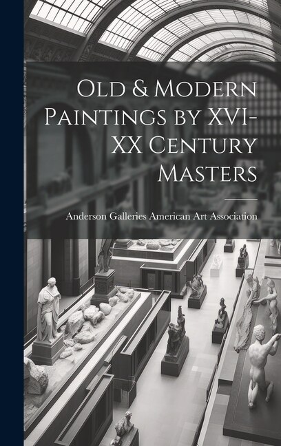 Couverture_Old & Modern Paintings by XVI-XX Century Masters