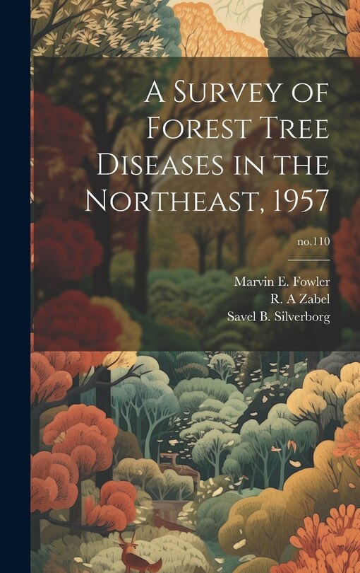 Front cover_A Survey of Forest Tree Diseases in the Northeast, 1957; no.110