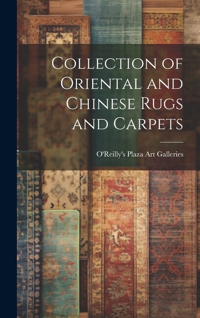 Couverture_Collection of Oriental and Chinese Rugs and Carpets