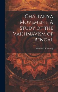 Couverture_Chaitanya Movement, A Study of the Vaishnavism of Bengal