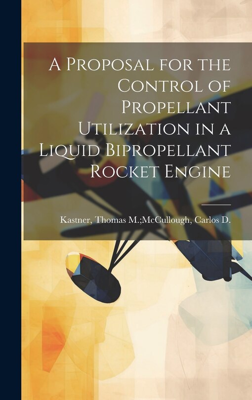 Couverture_A Proposal for the Control of Propellant Utilization in a Liquid Bipropellant Rocket Engine
