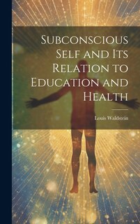 Front cover_Subconscious Self and Its Relation to Education and Health
