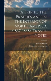 Front cover_A Trip to the Prairies and in the Interior of North America Travel Notes