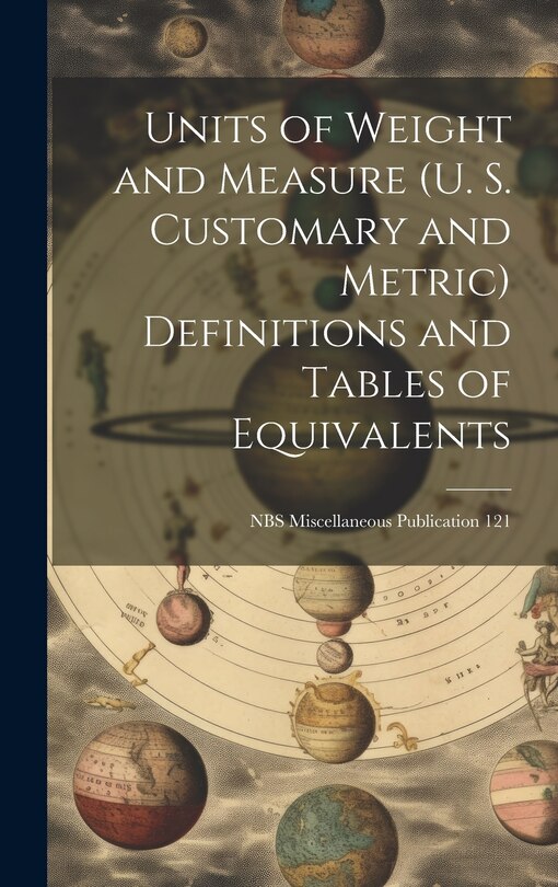 Couverture_Units of Weight and Measure (U. S. Customary and Metric) Definitions and Tables of Equivalents; NBS Miscellaneous Publication 121