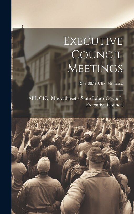 Front cover_Executive Council Meetings; 1987 08/20/87 46 items
