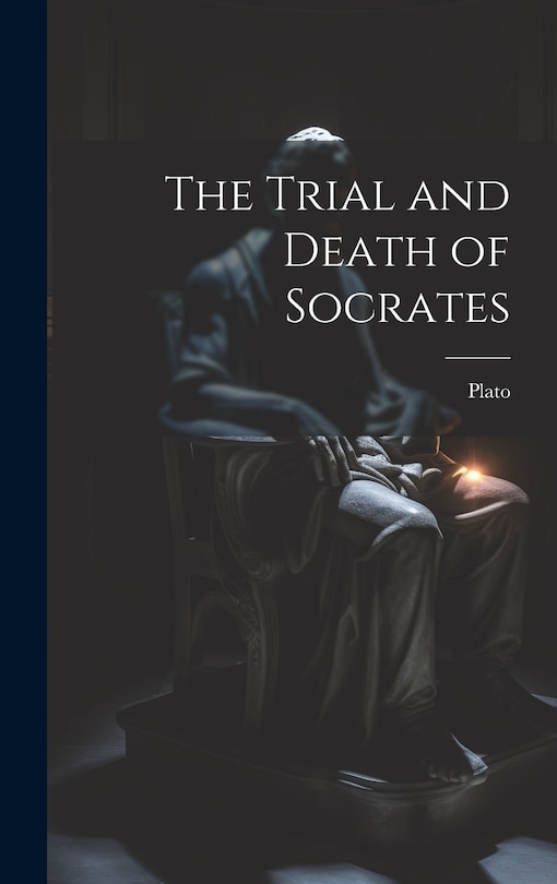 Front cover_The Trial and Death of Socrates