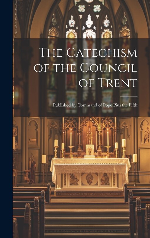 Couverture_The Catechism of the Council of Trent