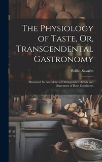 Front cover_The Physiology of Taste, Or, Transcendental Gastronomy