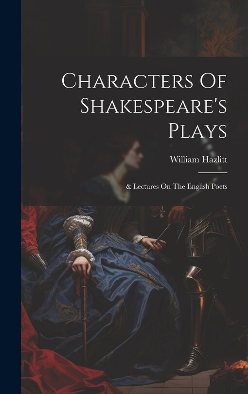 Front cover_Characters Of Shakespeare's Plays