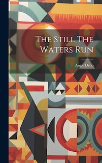 Front cover_The Still The Waters Run