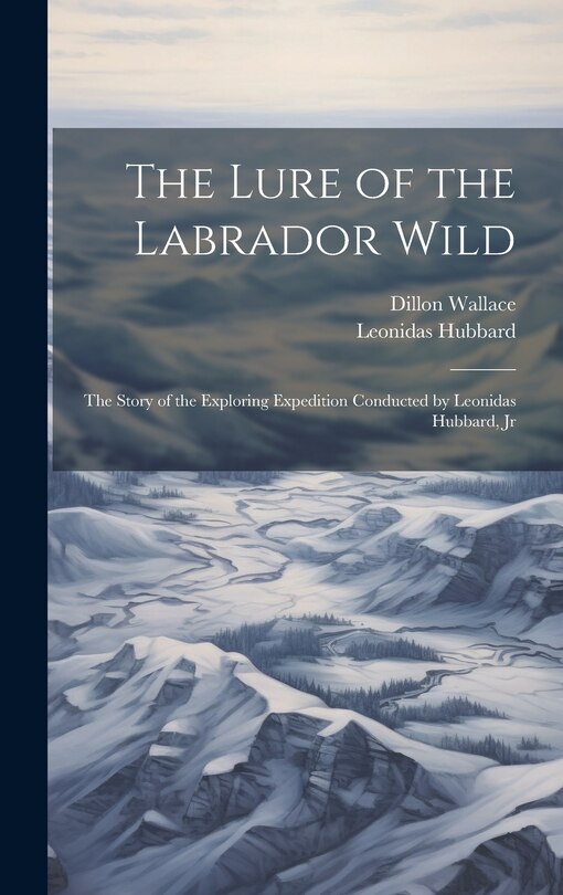 Front cover_The Lure of the Labrador Wild