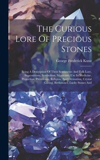 Front cover_The Curious Lore Of Precious Stones